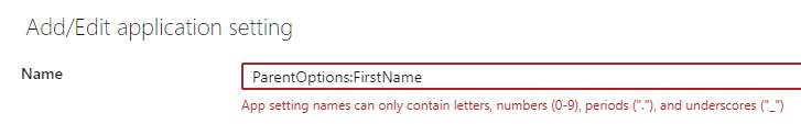 Image: App setting names can only contain letters, numbers (0-9), periods ("."), and underscores ("_")